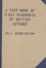 <em>A</em> <em>Text</em>-Book of X-R<em>a</em>y Di<em>a</em>gnosis Second Edition Volume IV
