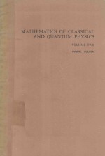 MATHEMATICS OF CLASSICAL AND <em>QUANTUM</em> PHYSICS VOLUME TWO