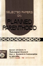 Selected Papers on Planned Parenthood <em>Volume</em> 26 Recent <em>Advances</em> in Andrological <em>Research</em> Part 2 Rese