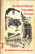 ON BECOMING <em>A</em>N EDUC<em>A</em>TED PERSON  <em>A</em>N ORIENT<em>A</em>TION TO COLLEGE <em>A</em>ND LIFE  FOURTH <em>EDITION</em>