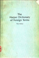THE HARPER DICTIONARY <em>OF</em> FOREIGN TERMS  THRID <em>EDITION</em>