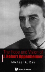 THE HOPE AND VISION <em>OS</em> J.ROBERT OPPENHEIMER