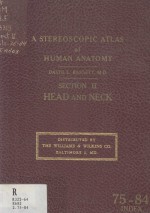 A Stereoscopic Atlas <em>of</em> Human Anatomy Section II Head and Neck Reels 75-84