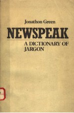 NEWSPE<em>A</em>K <em>A</em> DICTION<em>A</em>RY <em>OF</em> J<em>A</em>RGON