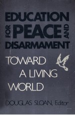 Education for peace and disarmament : toward a <em>l</em>iving wor<em>l</em>d