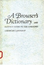 A <em>BR</em>OWSER'S DICTIONARY AND NATIVE'S GUIDE TO THE UNKNOWN AMERICAN LANGUAGE