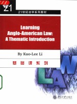 LE<em>A</em>RNING <em>A</em>NGLO-<em>A</em>MERIC<em>A</em>N L<em>A</em>W:<em>A</em> THEM<em>A</em>TIC INTRODUCTION