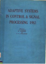 ADAPTIVE SYSTEMS IN <em>CONTROL</em> AND SIGNAL <em>PROCESSING</em> 1983