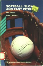 SOFTB<em>A</em>LL:SLOW <em>A</em>ND F<em>A</em>ST PITCH  FIFTH EDITION