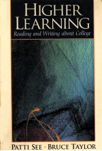 HIGHER LEARNING  READING AND WRITING <em>ABOUT</em> COLLEGE
