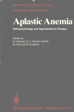 APLASTIC ANEMIA PAT<em>H</em>OP<em>H</em>YSIOLOGY AND APPROAC<em>H</em>ES TO T<em>H</em>ERAPY