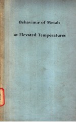 BEHAVIOU<em>R </em>OF METALS AT ELEVATED TEMPE<em>RA</em>TU<em>RE</em>S