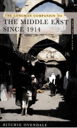 <em>The</em> Longman companion to <em>the</em> Middle Ea<em>s</em>t <em>s</em>ince 1914