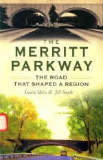 <em>THE</em> MERRITT PAPKWAY <em>THE</em> ROAD THAT <em>S</em>HAPED A REGION