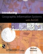 INTRODUCING GEOGRAPHIC INFORMATION <em>SYSTEM</em>S <em>WITH</em> ARCGIS