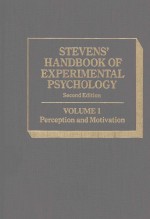 STEVENS'<em>HANDBOOK</em> OF EXPERIMENTAL PSYCHOLOGY VOLUME 1 PERCEPTION AND MOTIVATION