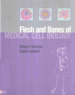 FLESH AND BONES <em>OF</em> <em>MEDICAL</em> CELL BIOLOGY