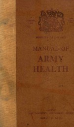 <em>MANUAL</em> <em>OF</em> ARMY HEALTH