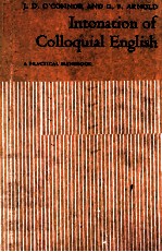 Intonation <em>of</em> Colloquial <em>English</em> A Practical <em>Handbook</em>