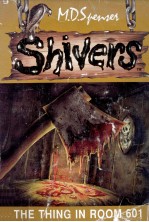 Shivers : the thing in roo<em>m </em>601