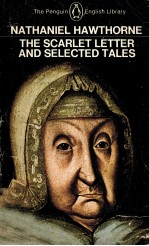 The scarlet letter and <em>selected</em> tales