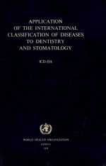 APPLICATION OF <em>THE</em> INTERNATIONAL CLASSFICATION OF DISEASES TO DENTISTRY AND STOMATOLOGY