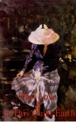 Past love & <em>In</em> this quiet earth