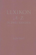LEXIKON A-Z <em>IN</em> ZWEI BANDEN ERFTER BAND