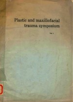 <em>P</em>LASTIC AND MAXILLOFACIAL TRAUMA SYM<em>P</em>OSIUM VOLUM<em>E</em> ON<em>E</em>