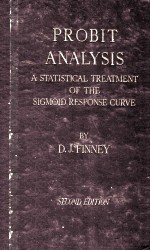 Probit Analysis A Statistical Treatment <em>of</em> The Sigmoid Response Curve Second <em>Edition</em>