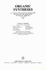 ORGANIC SYNTHESES AN ANNUAL PUBLICATION <em>OF</em> SATISFACTORY <em>METHODS</em> FOR THE PREPARATION <em>OF</em> ORGANIC CHEMI