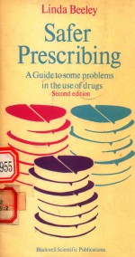 S<em>A</em>FER%PRESCRIBING%<em>A</em>%<em>GUIDE</em> <em>TO</em> SOME PROBLEMS IN <em>THE</em> USE <em>OF</em> DRUGS SEC<em>ON</em>D EDITI<em>ON</em>