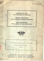 METEOROLOGICAL TABLES <em>FOR</em> INTERNATIONAL AIR NAVIGATION TABLEAUX METEOROLOGIQUES POUR LA NAVIGATION A