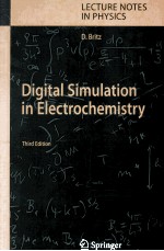 Digital Simulation in Electrochemistry <em>Third</em> Completely Revised <em>and</em> Extended <em>Edition</em> <em>With</em> Supplement