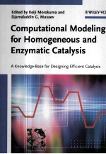 <em>Computational</em> <em>Modeling</em> for Homogeneous and Enzymatic Catalysis