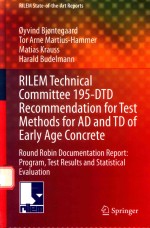 RILEM TECHNICAL COMMITTEE 195-DTD RECOMMENDATION FOR TEST <em>METHODS</em> FOR AD AND TD <em>OF</em> EARLY AGE CONCRET