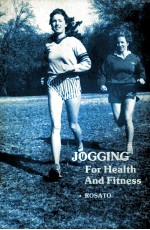 JOGGING <em>FOR</em> HEALTH <em>AND</em> FITNESS