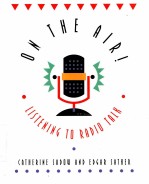 <em>ON</em> THE AIR! LISTENING TO RADIO TALK