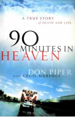 90 MINUTES IN HE<em>A</em>VEN <em>A</em> TRUE STORY OF DE<em>A</em>TH <em>A</em>ND LIFE