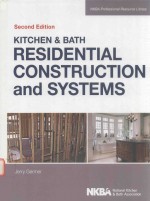 KITCHEN <em>AND</em> BATH RESIDENTIAL CONSTRUCTION <em>AND</em> <em>SYSTEM</em>S