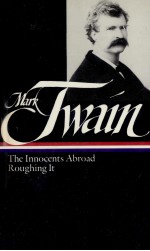 The innocents abroad ; Roughing <em>it</em>