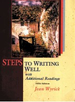 STEPS TO WRITING WELL  <em>WITH</em> ADDITIONAL READINGS  FIFTH EDITION