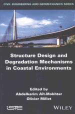 <em>STRUCTURE</em> DESIGN AND DEGRADATION MECHANISMS <em>IN</em> COASTAL ENVIRONMENTS