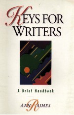 KEYS FOR <em>WRITER</em>S A BRIEF HANDBOOK