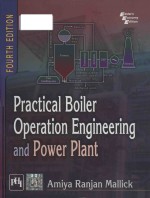 Practical boiler operation <em>engineering</em> and power plant Fourth Edition