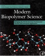 MODERN BIOPOLYMER <em>SCIENCE</em> BRIDGING THE DIVIDE BETWEEN FUNDAMENTAL TREATISE AND INDUSTRIAL APPLICATIO