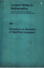 LECTURE NOTES IN MATHEMATICS 188 SYMPOSIUM <em>ON</em> SEMANTICS OF ALGORITHMIC <em>LANGUAGES</em>