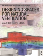 <em>DESIGN</em>ING SPACES FOR NATURAL VENTILATION AN ARCHITECT'S GUIDE