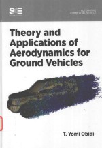<em>THEORY</em> AND <em>APPLICATIONS</em> OF AERO<em>DYNAMICS</em> FOR GROUND VEHICLES