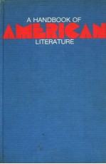 A HAN<em>D</em>BOOK OF AMERICAN LITERATURE